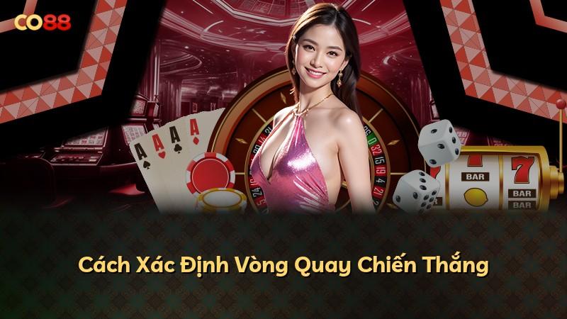 Cách Xác Định Vòng Quay Chiến Thắng