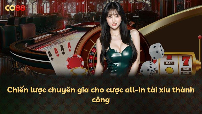 Chiến lược chuyên gia cho cược all-in tài xỉu thành công