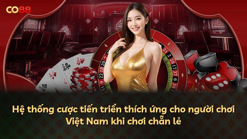 Hệ thống cược tiến triển thích ứng cho người chơi Việt Nam khi chơi chẵn lẻ