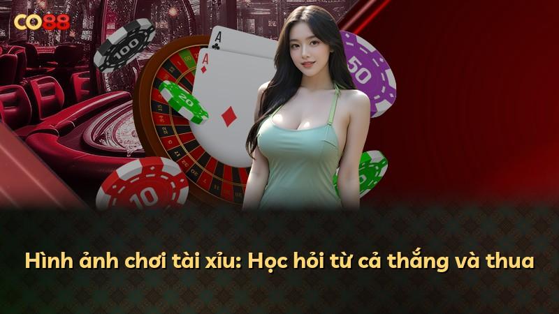 Hình ảnh chơi tài xỉu: Học hỏi từ cả thắng và thua