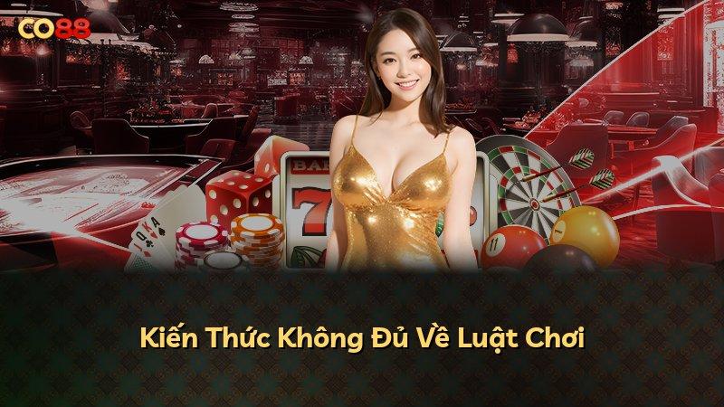 Kiến Thức Không Đủ Về Luật Chơi