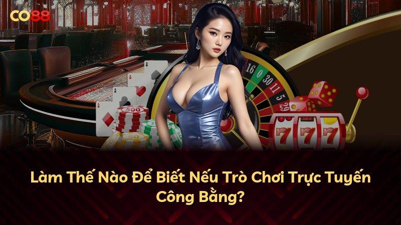 Làm Thế Nào Để Biết Nếu Trò Chơi Trực Tuyến Công Bằng?