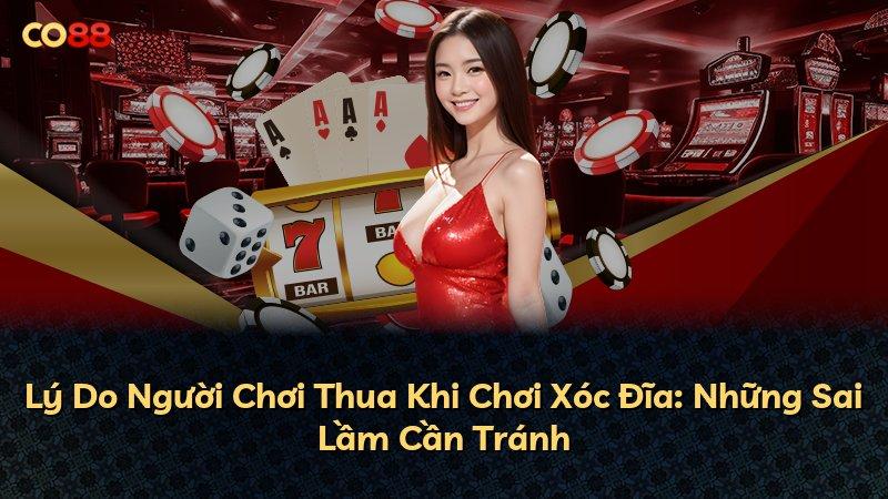 Lý Do Người Chơi Thua Khi Chơi Xóc Đĩa: Những Sai Lầm Cần Tránh