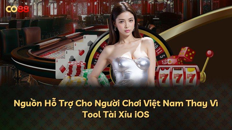 Nguồn Hỗ Trợ Cho Người Chơi Việt Nam Thay Vì Tool Tài Xỉu iOS