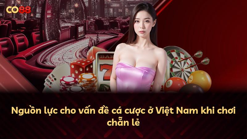 Nguồn lực cho vấn đề cá cược ở Việt Nam khi chơi chẵn lẻ
