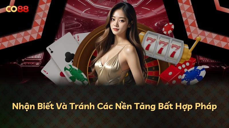 Nhận Biết Và Tránh Các Nền Tảng Bất Hợp Pháp