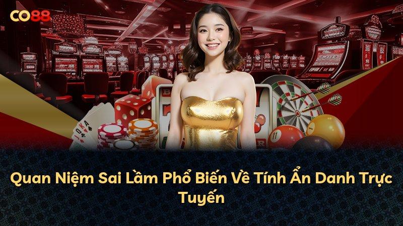 Quan Niệm Sai Lầm Phổ Biến Về Tính Ẩn Danh Trực Tuyến