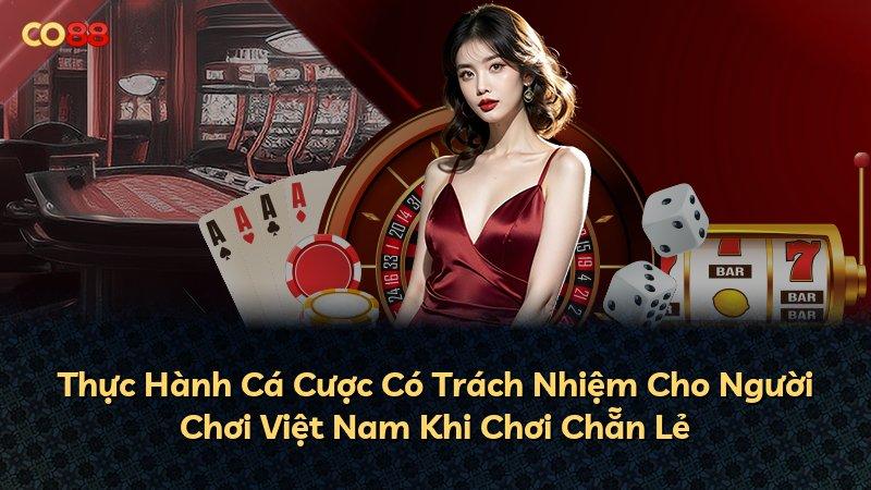 Thực Hành Cá Cược Có Trách Nhiệm Cho Người Chơi Việt Nam Khi Chơi Chẵn Lẻ