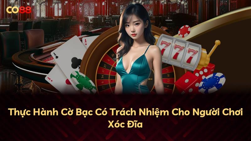 Thực Hành Cờ Bạc Có Trách Nhiệm Cho Người Chơi Xóc Đĩa