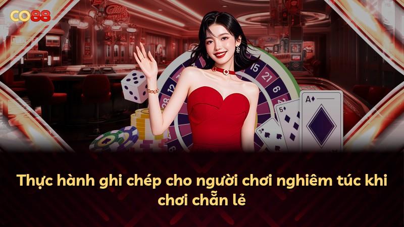 Thực hành ghi chép cho người chơi nghiêm túc khi chơi chẵn lẻ