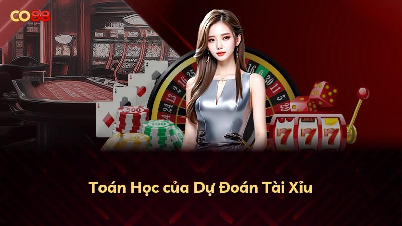 Toán Học của Dự Đoán Tài Xỉu