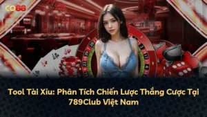 Tool Tài Xỉu: Phân Tích Chiến Lược Thắng Cược Tại 789Club Việt Nam