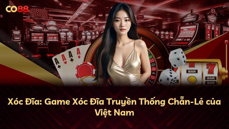 Xóc Đĩa: Game Xóc Đĩa Truyền Thống Chẵn-Lẻ của Việt Nam
