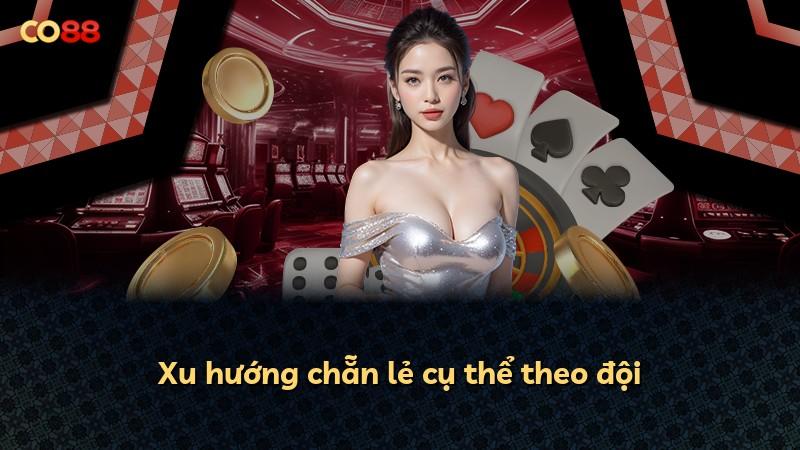 Xu hướng chẵn lẻ cụ thể theo đội