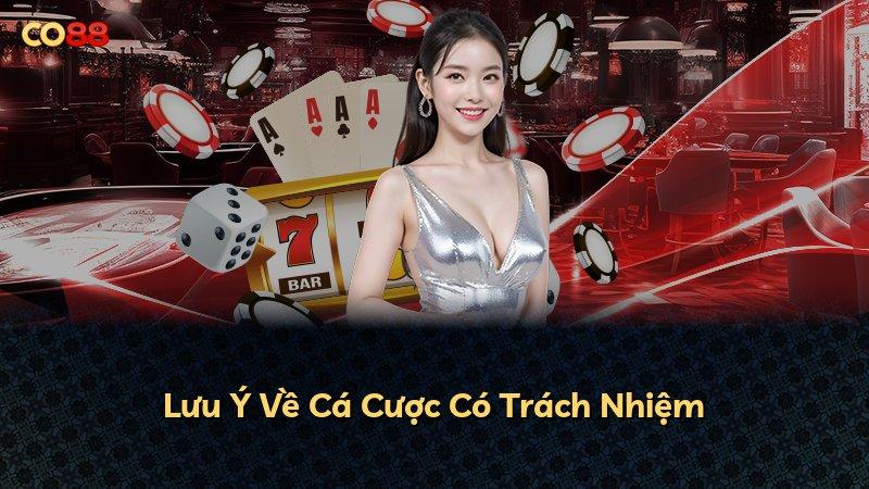 Lưu Ý Về Cá Cược Có Trách Nhiệm