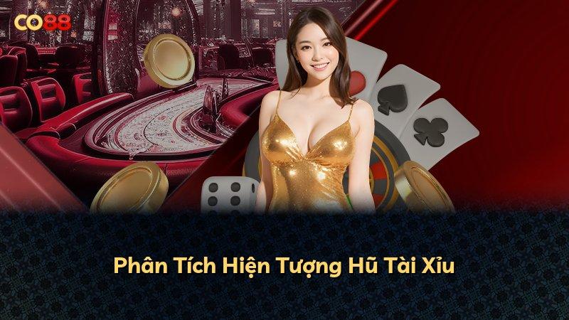 Phân Tích Hiện Tượng Hũ Tài Xỉu