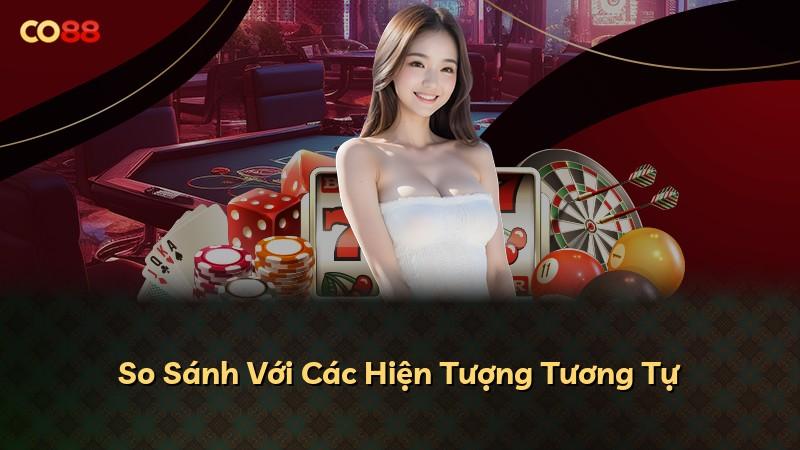 So Sánh Với Các Hiện Tượng Tương Tự