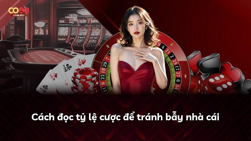 Cách đọc tỷ lệ cược để tránh bẫy nhà cái