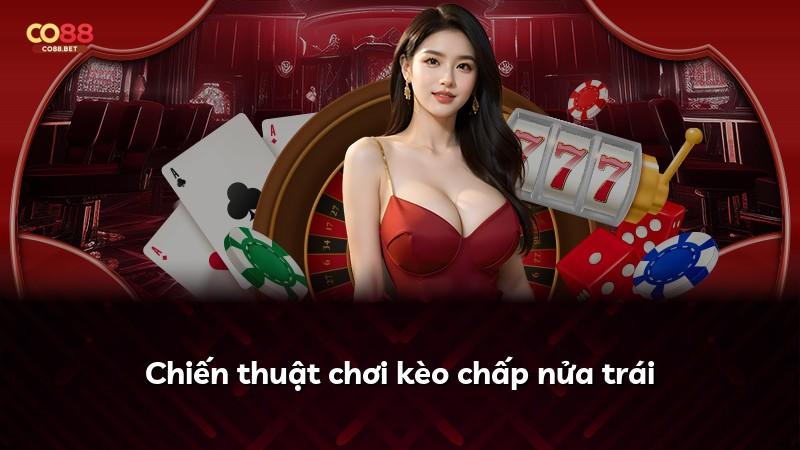 Chiến thuật chơi kèo chấp nửa trái