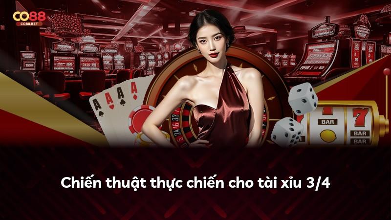 Chiến thuật thực chiến cho tài xỉu 3/4