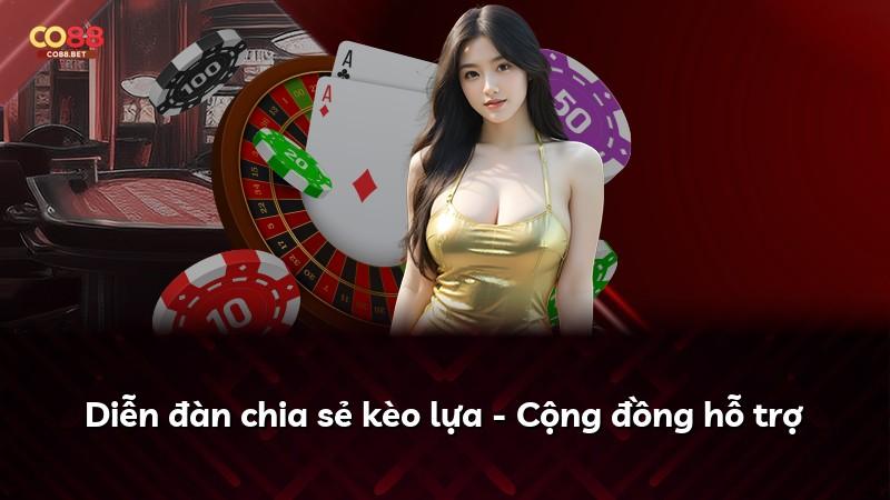 Diễn đàn chia sẻ kèo lựa - Cộng đồng hỗ trợ
