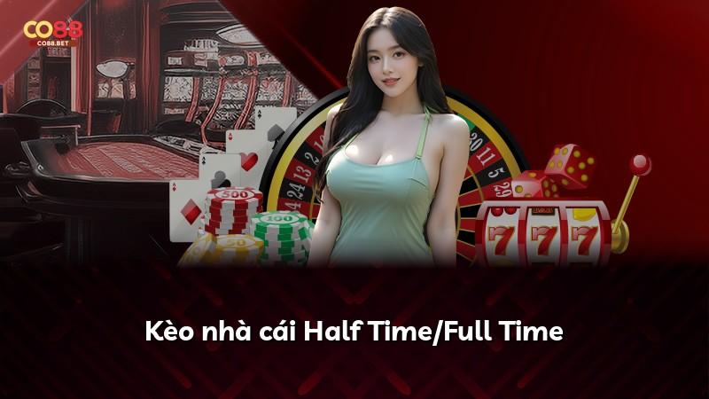Kèo nhà cái Half Time/Full Time