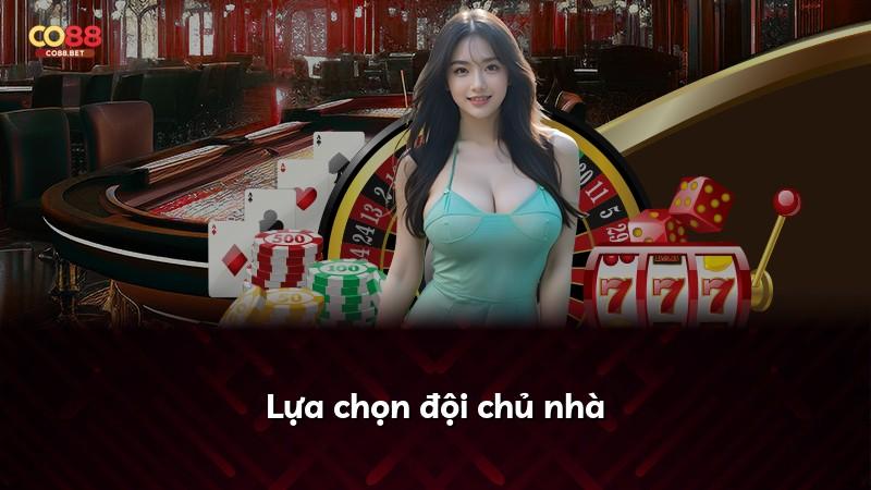 Lựa chọn đội chủ nhà