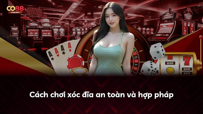 Cách chơi xóc đĩa an toàn và hợp pháp