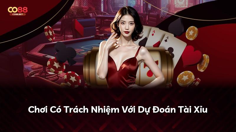 Chơi Có Trách Nhiệm Với Dự Đoán Tài Xỉu