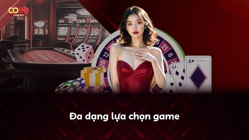 Đa dạng lựa chọn game