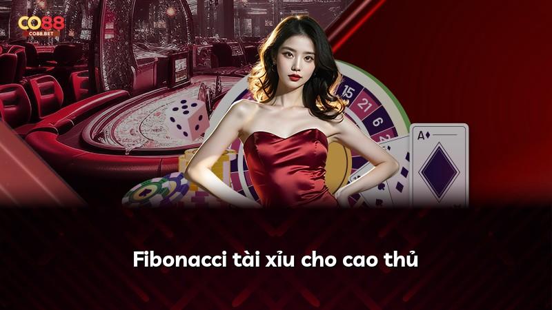 Fibonacci tài xỉu cho cao thủ