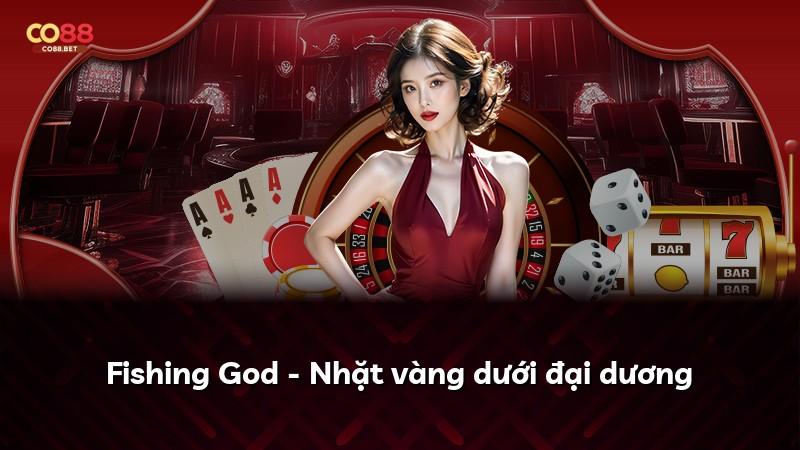 Fishing God - Nhặt vàng dưới đại dương