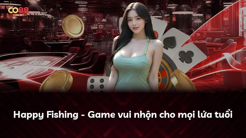 Happy Fishing - Game vui nhộn cho mọi lứa tuổi