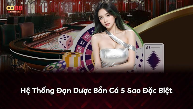 Hệ Thống Đạn Dược Bắn Cá 5 Sao Đặc Biệt