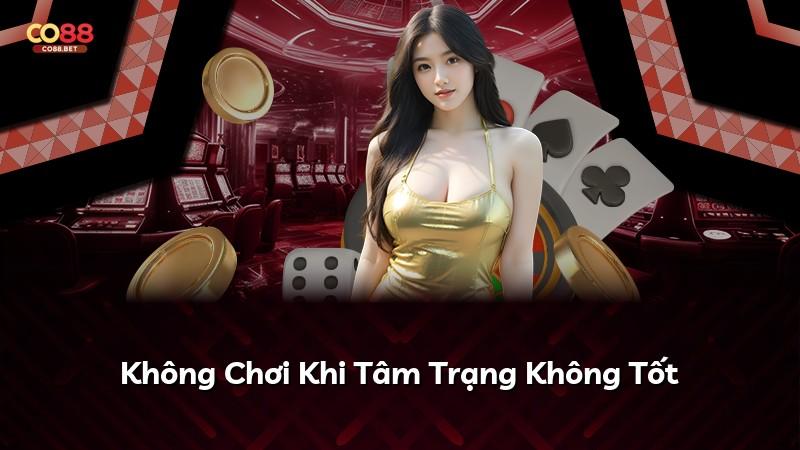 Không Chơi Khi Tâm Trạng Không Tốt