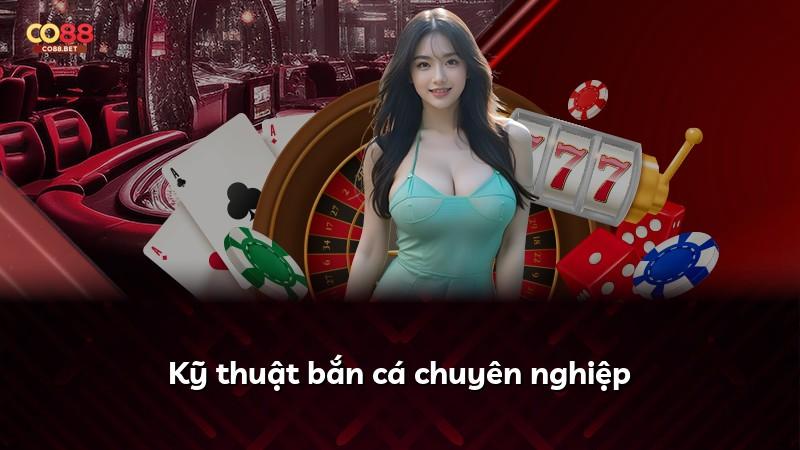 Kỹ thuật bắn cá chuyên nghiệp
