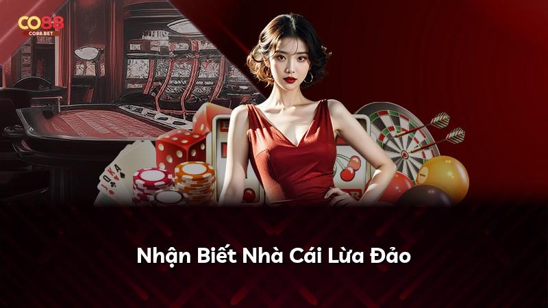 Nhận Biết Nhà Cái Lừa Đảo