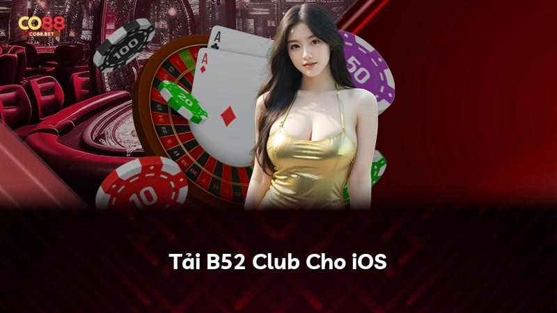 Tải B52 Club Cho iOS