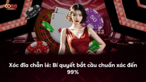 Xóc đĩa chẵn lẻ: Bí quyết bắt cầu chuẩn xác đến 99%